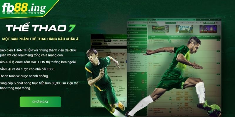 Thể Thao 7 FB88 Đẳng Cấp Với Tỷ Lệ Kèo Cực Kỳ Hấp Dẫn 1 Sơ lược chung về thể thao 7 FB88